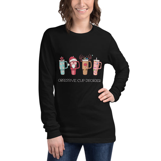 Obsessive Cup Disorder = Unisex Long Sleeve Tee
