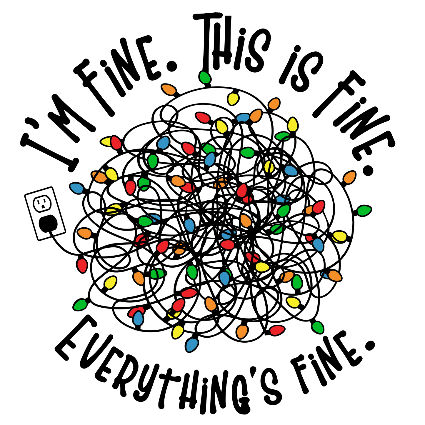 I'm fine...  Unisex Long Sleeve Tee