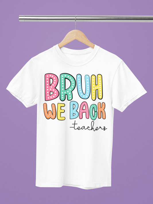 Unisex classic tee "BRUH We Back"