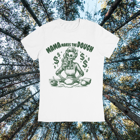 Unisex classic tee "Mama Makes The Dough" Boss Lady Fun Image