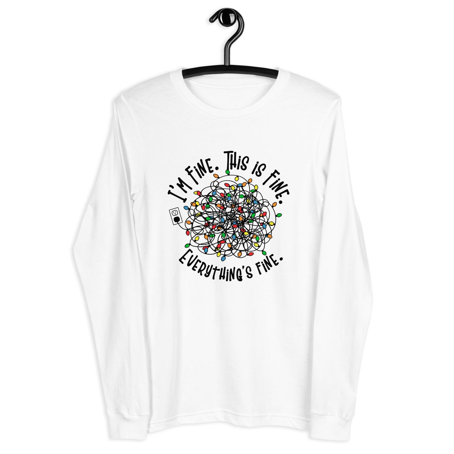 I'm fine...  Unisex Long Sleeve Tee
