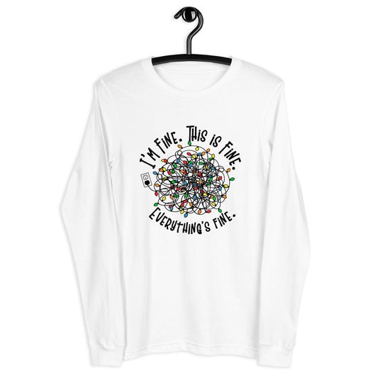 I'm fine...  Unisex Long Sleeve Tee