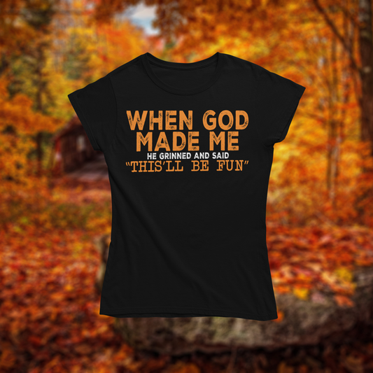Softstyle, Unisex T-Shirt "When God made me..." Gildan 64000